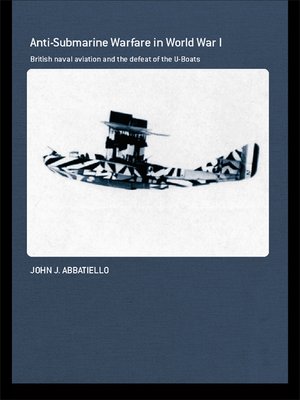 cover image of Anti-Submarine Warfare in World War I
